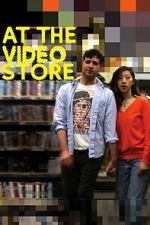 Watch At the Video Store Movies123
