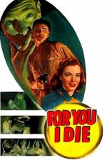Watch For You I Die Movies123