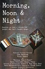 Watch Morning, Noon &amp; Night Movies123