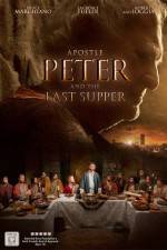 Watch Apostle Peter and the Last Supper Movies123