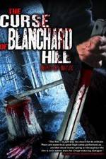 Watch The Curse of Blanchard Hill Movies123