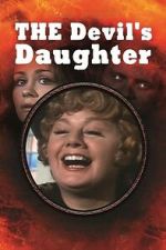 Watch The Devil\'s Daughter Movies123