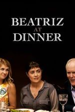 Watch Beatriz at Dinner Movies123