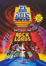 Watch GoBots: Battle of the Rock Lords Movies123