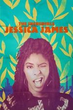 Watch The Incredible Jessica James Movies123
