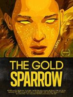 Watch The Gold Sparrow (Short 2013) Movies123