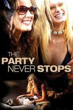 Watch The Party Never Stops: Diary of a Binge Drinker Movies123