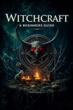 Watch Witchcraft: A Beginners Guide Movies123