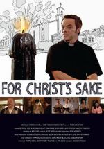 Watch For Christ\'s Sake Movies123