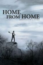 Watch Home from Home – Chronicle of a Vision Movies123