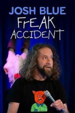 Watch Josh Blue: Freak Accident Movies123