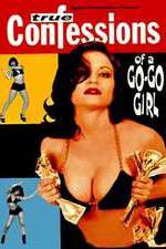 Watch Confessions of a Go-Go Girl Movies123
