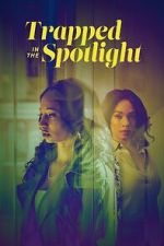 Watch Trapped in the Spotlight Movies123