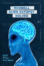 Watch Roswell Alien Autopsy Solved Movies123