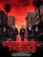 Watch Immortal Thieves: The Bloody Heist Movies123