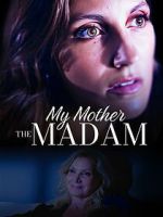 Watch My Mother the Madam Movies123