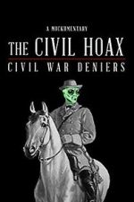 Watch The Civil Hoax: Civil War Deniers Movies123