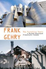 Watch Frank Gehry: The Formative Years Movies123