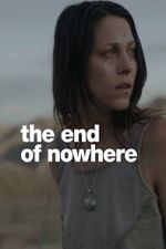 Watch The End of Nowhere Movies123