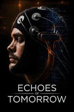 Watch Echoes of Tomorrow Movies123