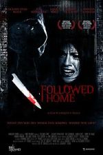 Watch Followed Home Movies123