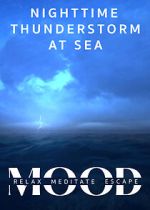 Watch Nighttime Thunderstorm at Sea: Mood - Relax, Meditate, Escape Movies123
