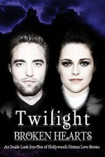 Watch Twilight: Broken Hearts Movies123