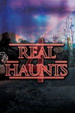 Watch Real Haunts 4 Movies123