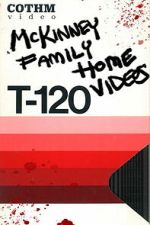 Watch The McKinney Family Home Videos Movies123