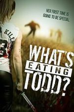 Watch What\'s Eating Todd? Movies123