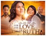 Watch For the Love of Ruth Movies123