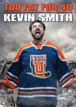 Watch Kevin Smith: Too Fat for 40! (TV Special 2010) Movies123