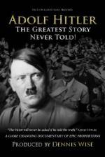 Watch Adolf Hitler: The Greatest Story Never Told Movies123