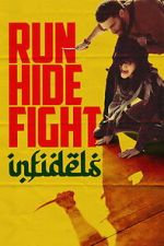 Watch Run Hide Fight: Infidels Movies123