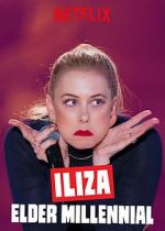 Watch Iliza: Elder Millennial Movies123