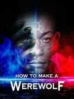 Watch How to Make a Werewolf Movies123
