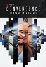 Watch Convergence: Courage in a Crisis Movies123