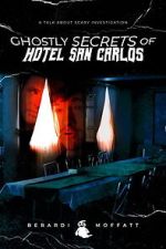Watch Ghostly Secrets of Hotel San Carlos Movies123