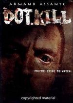Watch Dot.Kill Movies123
