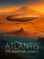 Watch Atlantis the Martian Legacy Movies123