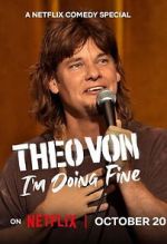 Watch Theo Von: I\'m Doing Fine Movies123