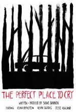 Watch The Perfect Place to Cry (Short 2022) Movies123