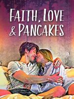 Watch Faith, Love & Pancakes Movies123