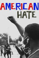 Watch American Hate Movies123