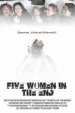 Watch Five Women in the End Movies123