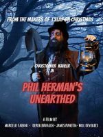 Watch Phil Herman\'s Unearthed Movies123