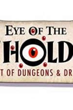Watch Eye of the Beholder: The Art of Dungeons &amp; Dragons Movies123