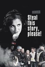 Watch Steal This Story, Please! Movies123