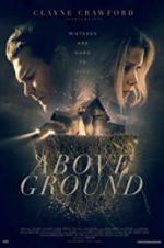 Watch Above Ground Movies123