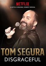 Watch Tom Segura: Disgraceful Movies123